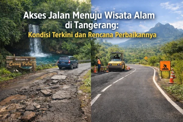 Akses Jalan Menuju Wisata Alam di Tangerang